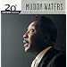 20th Century Masters: The Best Of Muddy Waters (Millennium Collection)