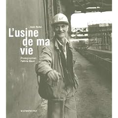 L'usine de ma vie : M�moires vives de la cokerie de Drocourt