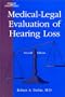 Medical-Legal Evaluation of Hearing Loss