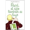 Papa, el Ni�o tambien es tuyo (Pocket (ambar))