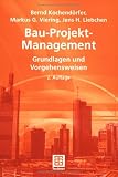 Bau-Projekt-Management. Grundlagen und Vorgehensweisen
