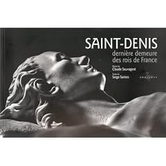 Saint-Denis : Derni�re demeure des rois de France