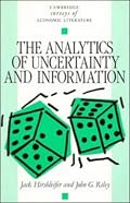 The Analytics of Uncertainty and Information (Cambridge Surveys of Economic Literature)