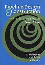 Pipeline Design & Construction: A Practical Approach