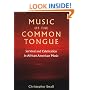 Music of the Common Tongue: Survival and Celebration in African American Music (Music/Culture)