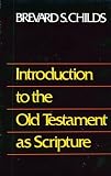 Introduction to the Old Testament As Scripture