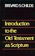 Introduction to the Old Testament As Scripture