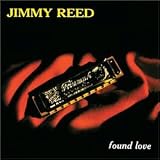 Jimmy Reed - Found Love