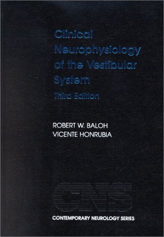 Clinical Neurophysiology of the Vestibular System (Contemporary Neurology Series)