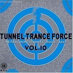 Tunnel Trance Force Vol. 10