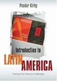 Introduction to Latin America: Twenty-First Century Challenges