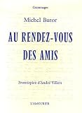 Au rendez-vous des amis : Portraits po�tiques