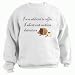 I'm so addicted to coffee, I short out motion detectors Adult Sweatshirt (Crewneck) Various Colors
