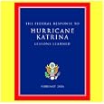 2006 Hurricane Katrina: Lessons Learned--The Federal Response to Hurricane Katrina: Preparedness and Recommendations by  U.S. Government