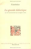 LA GRANDE DIDACTIQUE OU L\'ART UNIVERSEL DE TOUT ENSEIGNER A TOUS