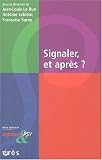 signaler, et après ?
