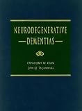 Neurodegenerative Dementias