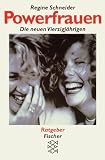 Powerfrauen - die neuen Vierzigjährigen / Frauen ab 40