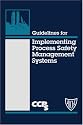 Guidelines for Implementing Process Safety Management Systems