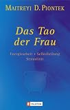 Produkt-Bild: Das Tao der Frau: Energiearbeit, Selbstheilung, Sexualit&auml;t