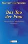Das Tao der Frau: Energiearbeit, Selbstheilung, Sexualit�t