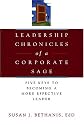 Leadership Chronicles of a Corporate Sage: Five Keys to Becoming a More Effective Leader