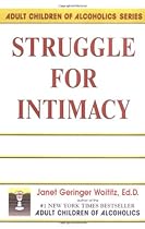 Struggle for Intimacy (Adult Children of Alcoholics series)