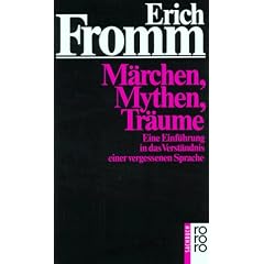 M�rchen, Mythen, Tr�ume: Eine Einf�hrung in das Verst�ndnis einer vergessenen Sprache