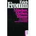 M�rchen, Mythen, Tr�ume: Eine Einf�hrung in das Verst�ndnis einer vergessenen Sprache
