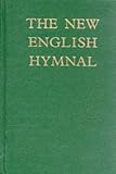 The New English Hymnal: Words e (Hymn Book)