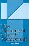 The Meaning of Church Membership