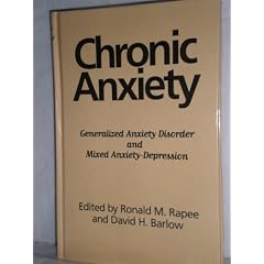 Chronic Anxiety: Generalized Anxiety Disorder and Mixed Anxiety-Depression