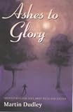 Ashes to Glory: Meditations for Lent, Holy Week and Easter
