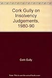 Cork Gully on insolvency judgments 1980-1990