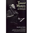 Toward Mastery: An Acting Class With Nikos Psacharopoulos (Career Development Series) by  Nikos Psacharopoulos and Jean Hackett