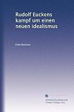 Rudolf Euckens kampf um einen neuen idealismus (German Edition)