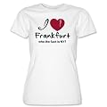 I LOVE FRANKFURT- WHO THE FUCK IS NEW YORK? - WOMEN T-SHIRT by Jayess Gr. XS bis XXL