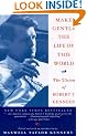 Make Gentle the Life of This World: The Vision of Robert F. Kennedy