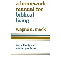 A Homework Manual for Biblical Counseling: Family and Marital Problems: 2 (Homework Manual for Biblical Living)