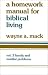 A Homework Manual for Biblical Counseling: Family and Marital Problems: 2 (Homework Manual for Biblical Living)