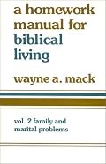 A Homework Manual for Biblical Living: Family and Marital Problems (Homework Manual for Biblical Living) (Homework Manual for Biblical Living) (Homework Manual for Biblical Living)