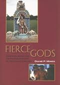 Fierce Gods: Inequality, Ritual, And The Politics Of Dignity In A South Indian Village