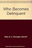 Who becomes delinquent? : second report of the Cambridge Study in Delinquent Development