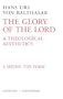 Seeing the Form (The Glory of the Lord : a Theological Aesthetics)