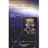 Combustion Instabilities in Gas Turbine Engines: Operational Experience, Fundamental Mechanisms, And Modeling