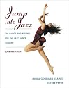 Jump Into Jazz: The Basics and Beyond for Jazz Dance Students