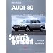 So wird's gemacht, Bd.77: Audi 80 Limousine von 9/91 bis 8/94, Avant bis 12/95