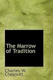 The Marrow of Tradition