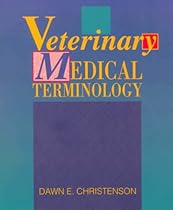 Veterinary Medical Terminology, 1e Veterinary Medical Terminology, 1e