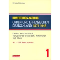 Bewertungskatalog Orden und Ehrenzeichen,Urkunden,Miniaturen und Etuis Deutschland 1871-1945 mit 1156 Abbildungen